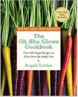 the oh she glows cookbook: over 100 vegan recipes to glow from the inside out