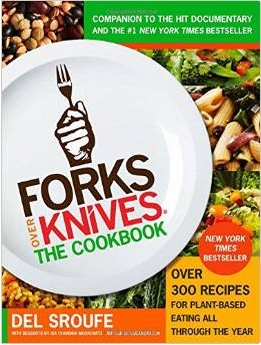 forks over knives - the cookbook: over 300 recipes for plant-based eating all through the year